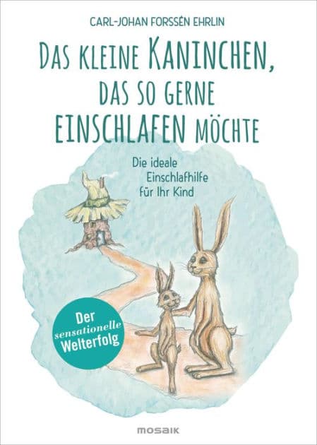 Das kleine Kaninchen, das so gerne einschlafen möchte: Die ideale Einschlafhilfe für Ihr Kind by Carl-Johan Forssén Ehrlin