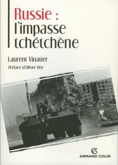 Russie : l'impasse tchétchène by Laurent Vinatier