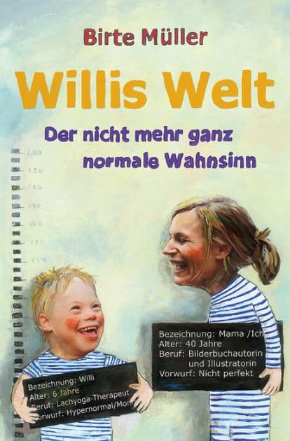 Willis Welt: Der nicht mehr ganz normale Wahnsinn by Birte Müller
