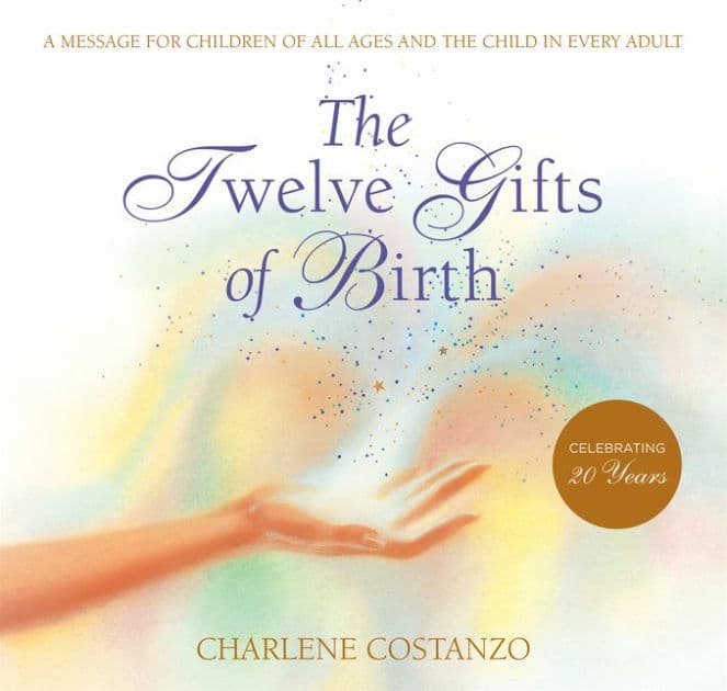 The Twelve Gifts of Birth by Charlene Costanzo