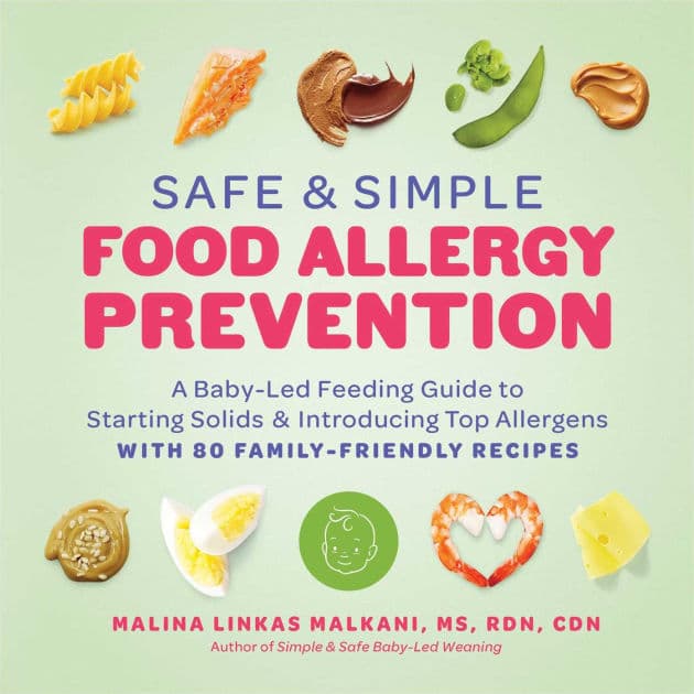 Safe and Simple Food Allergy Prevention: A Baby-Led Feeding Guide to Starting Solids and Introducing Top Allergens by Malina Linkas Malkani