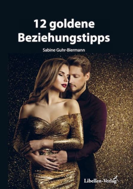 12 goldene Beziehungstipps by Sabine Guhr-Biermann
