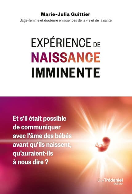 Expérience de naissance imminente by Marie-Julia Guittier