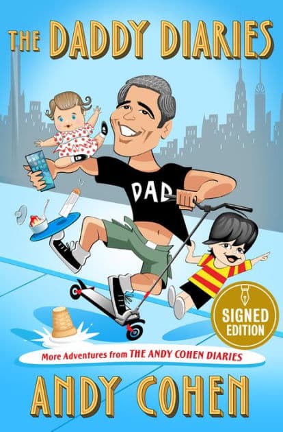 The Daddy Diaries: The Year I Grew Up (Signed Book) by Andy Cohen