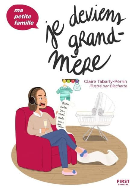 Je deviens grand-mère - Ma petite famille by Claire Tabarly-Perrin