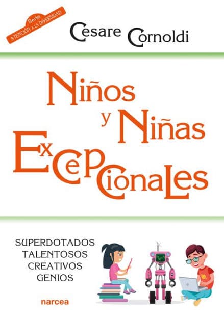Niños y niñas excepcionales: Superdotados . Talentosos . Creativos . Genios by Cesare Cornoldi