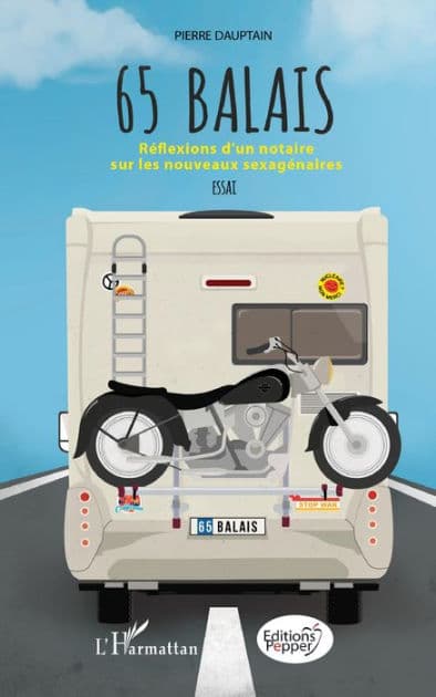 65 balais: Réflexions d'un notaire sur les nouveaux sexagénaires - Essai by Pierre Dauptain