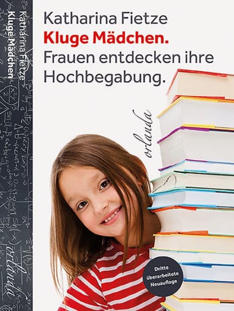 Kluge Mädchen: Frauen entdecken ihre Hochbegabung by Katharina Fietze