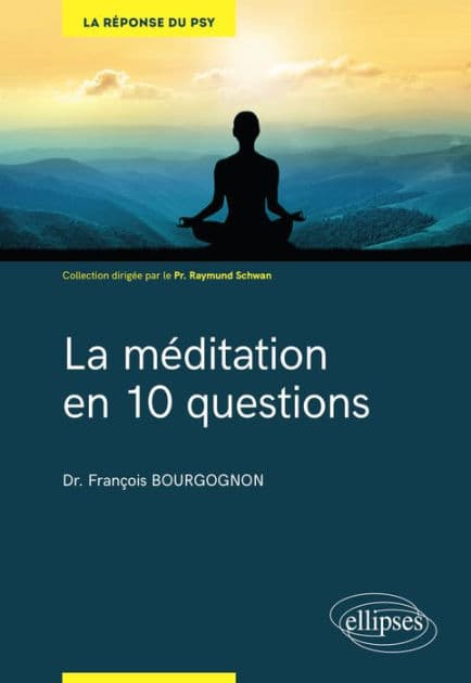 La méditation en 10 questions by François BOURGOGNON