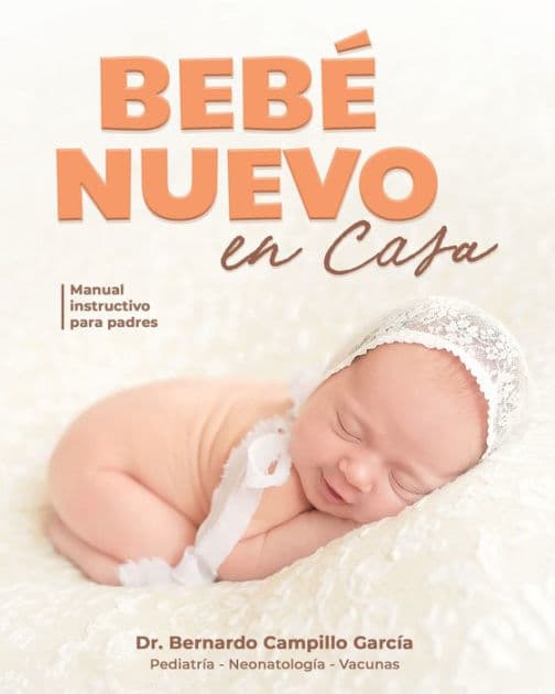 Bebï¿½ nuevo en casa: Manual instructivo para padres by Dr. Bernardo Campillo Garcïa