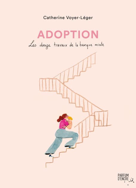Adoption - Les douze travaux de la banque mixte by Catherine Voyer-Léger