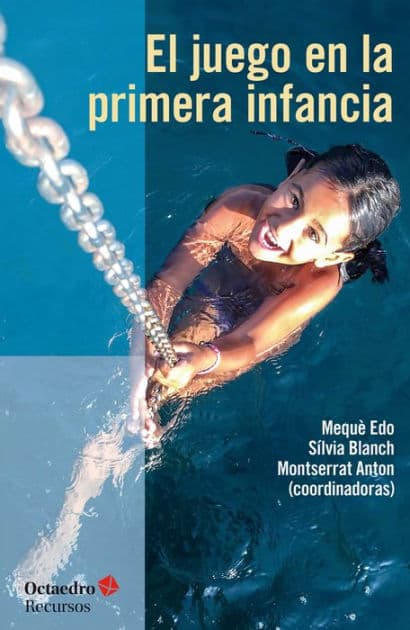El juego en la primera infancia by Maria Mercè Edo i Basté