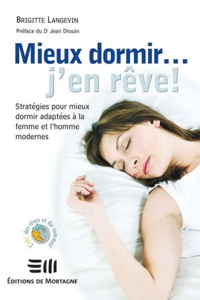 Mieux dormir... j'en rêve! by Brigitte Langevin