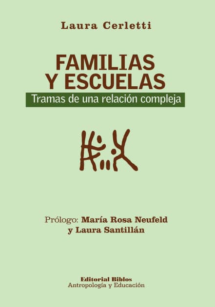 Familias y escuelas: Tramas de una relación compleja by Laura B. Cerletti
