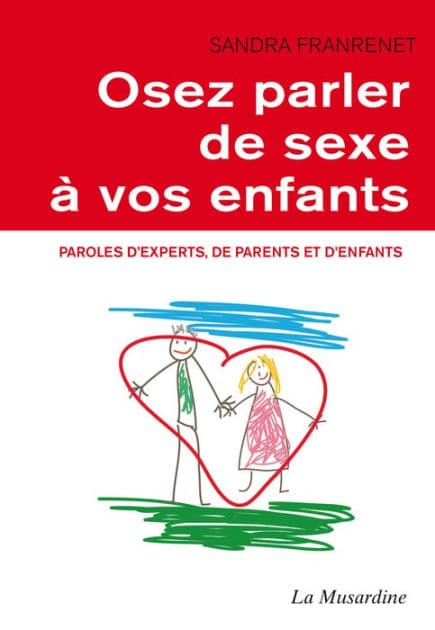 Osez parler de sexe à vos enfants by Sandra Franrenet