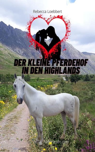 Der kleine Pferdehof in den Highlands by Rebecca Loebbert