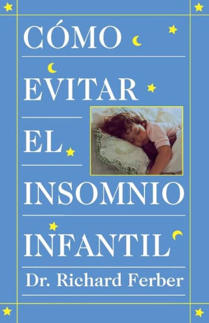 Como Evitar el Insomnio Infantil (Solve Your Child's Sleep Problems) by Richard Ferber
