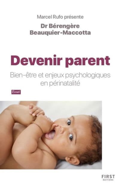 Devenir parent - Bien-être et enjeux psychologiques en périnatalité by Bérengère Beauquier-Maccotta