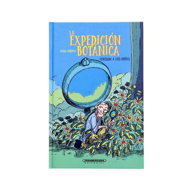 La Expedición Botánica contada a los niños by Elisa Mújica
