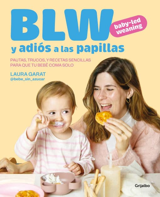 BLW y adiós a las papillas / Baby-led Weaning and Goodbye to Purees by Laura Garat