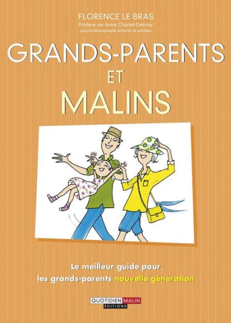 Grands-parents, c'est malin by Florence LEBRAS