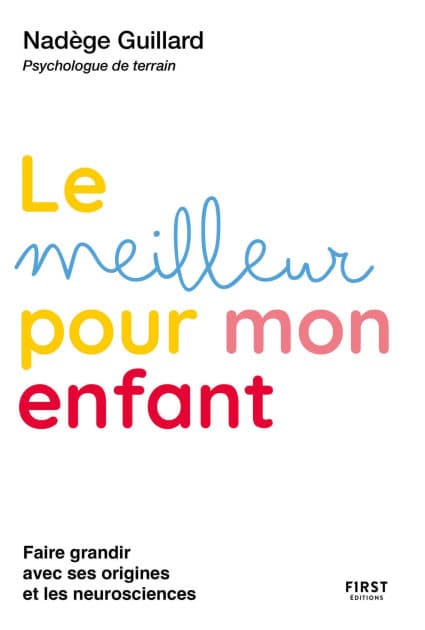 Le meilleur pour mon enfant by Nadège Guillard