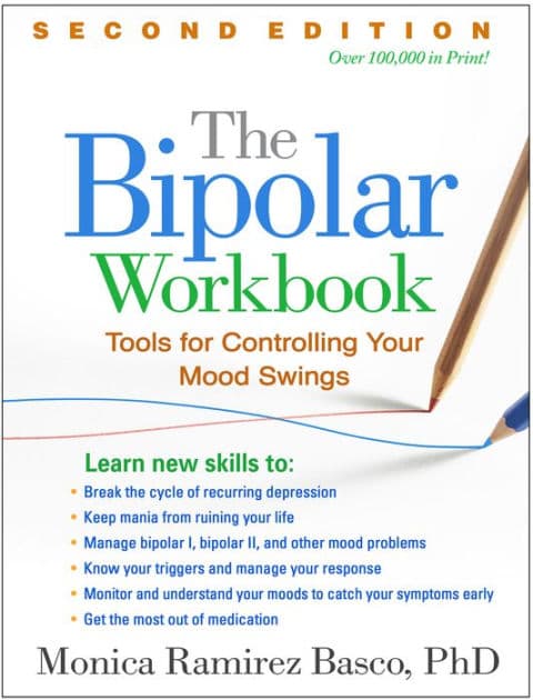 The Bipolar Workbook: Tools for Controlling Your Mood Swings by Monica Ramirez Basco PhD