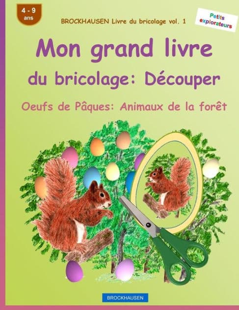 BROCKHAUSEN Livre du bricolage vol. 1 - Mon grand livre du bricolage: Découper: Oeufs de Pâques: Animaux de la forêt by Dortje Golldack