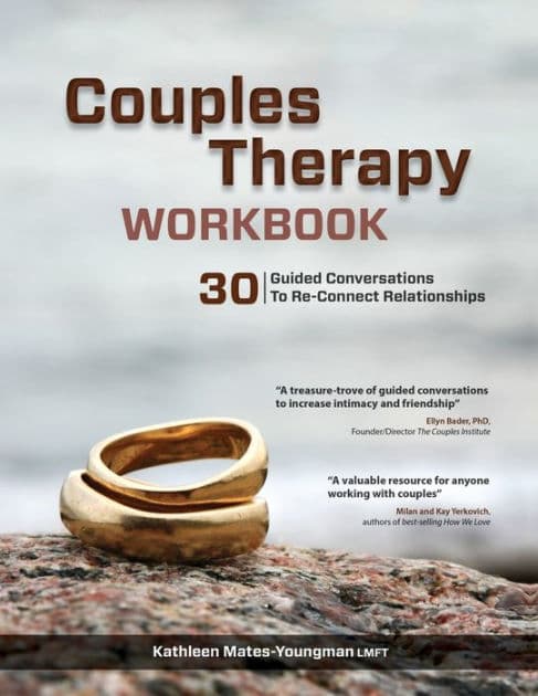 Couples Therapy Workbook: 30 Guided Conversations to Re-Connect Relationships by Kathleen Mates-Youngman