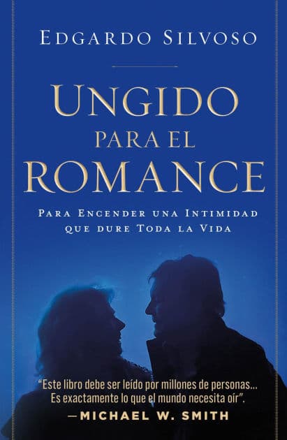 Ungido Para el Romance by Edgardo Silvoso
