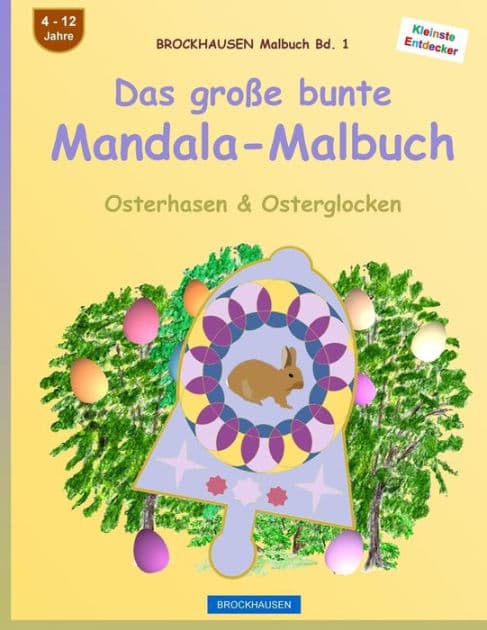 BROCKHAUSEN Malbuch Bd. 1 - Das große bunte Mandala-Malbuch: Osterhasen & Osterglocken by Dortje Golldack