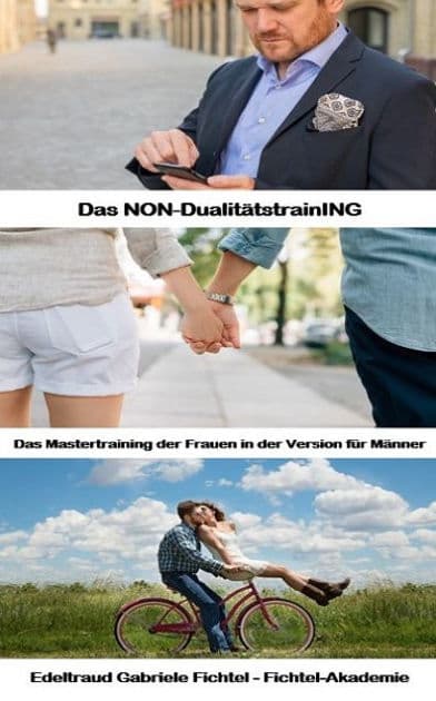 Das Mastertraining der Frauen in der Version für Männer: Das NON-DualitätstrainING (Buch 11) by Edeltraud Gabriele Fichtel