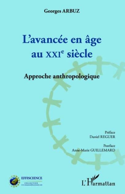 L'avancée en âge au XXIe siècle: Approche anthropologique by Georges Arbuz