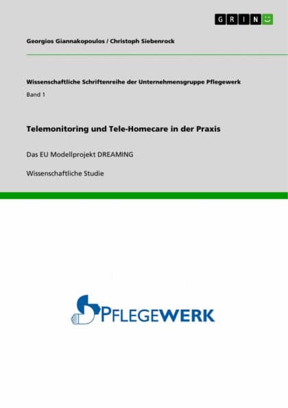 Telemonitoring und Tele-Homecare in der Praxis: Das EU Modellprojekt DREAMING by Georgios Giannakopoulos