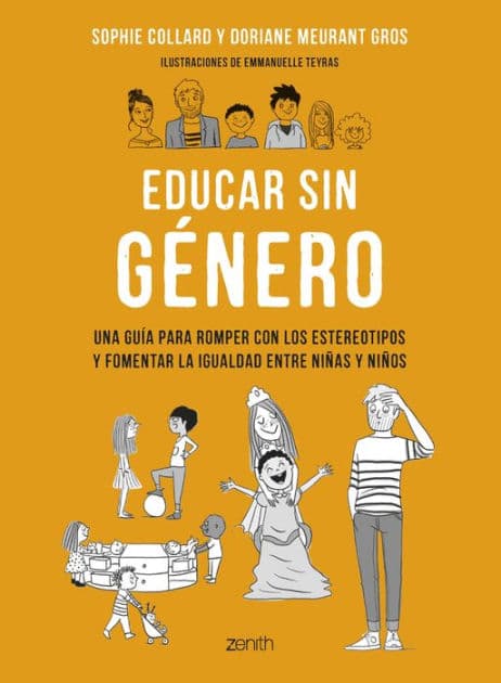 Educar sin género: Una guía para romper con los estereotipos y fomentar la igualdad entre niñas y niños by Sophie Collard