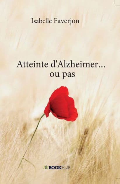 Atteinte d'Alzheimer... ou pas by Isabelle FAVERJON