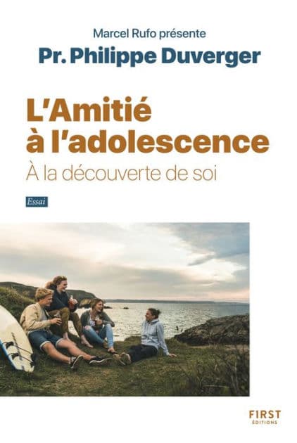 L'Amitié à l'adolescence. A la découverte de soi by Philippe Duverger