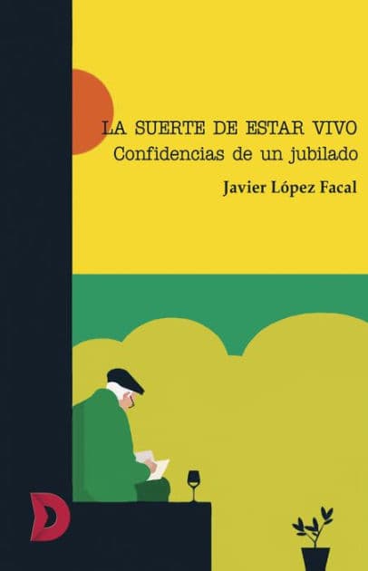 La suerte de estar vivo by Javier López Facal