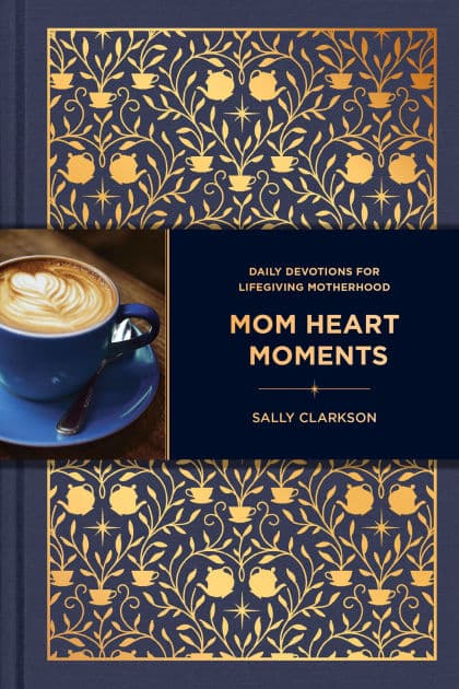 Mom Heart Moments: Daily Devotions for Lifegiving Motherhood by Sally Clarkson