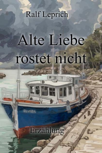 Alte Liebe rostet nicht by Ralf Leprich