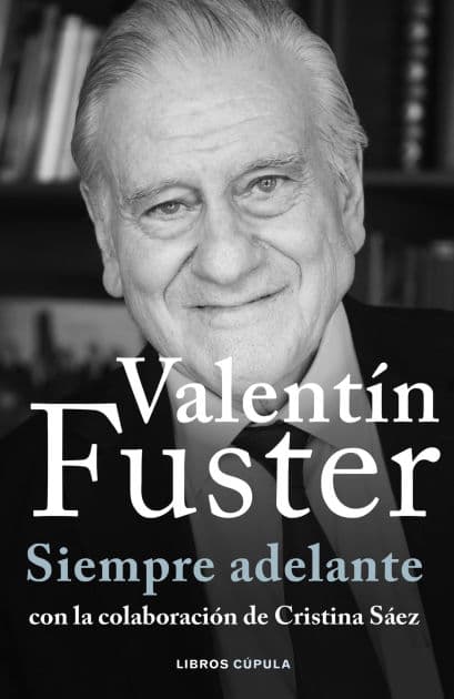 Siempre adelante: Memorias by Valentí Fuster