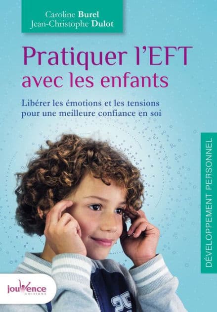 Pratiquer l'EFT avec les enfants by Caroline Burel
