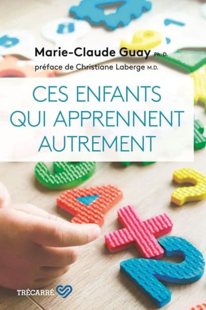 Ces enfants qui apprennent autrement: CES ENFANTS QUI APPRENNENT AUTREMENT[NUM by Marie-Claude Guay
