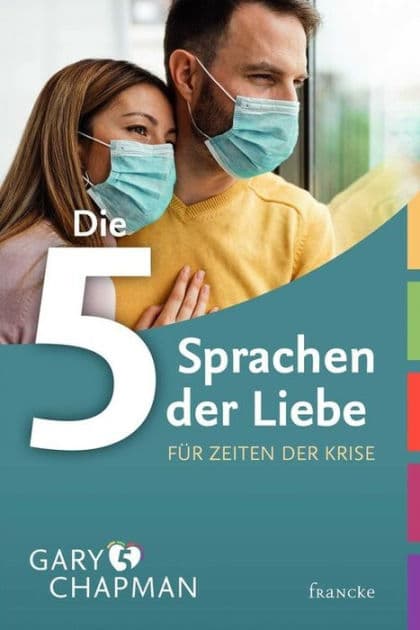 Die 5 Sprachen der Liebe für Zeiten der Krise by Gary Chapman