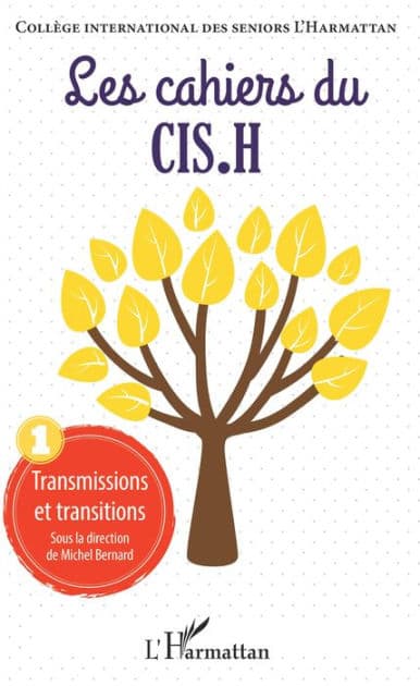 Transmissions et transitions: Les Cahiers du CIS.H n°1 by Editions L'Harmattan