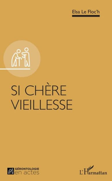 Si chère vieillesse by Elsa Le Floc'h
