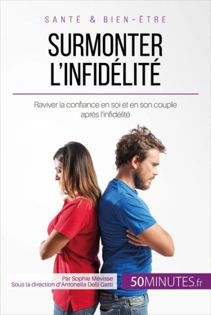 Surmonter l'infidélité: Raviver la confiance en soi et en son couple après l'infidélité by Sophie Mévisse