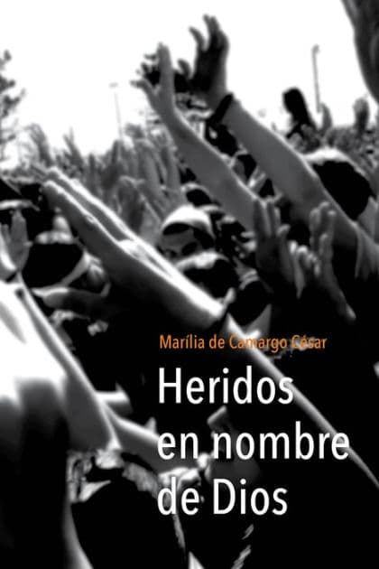 Heridos en nombre de Dios by Marília Camargo de César