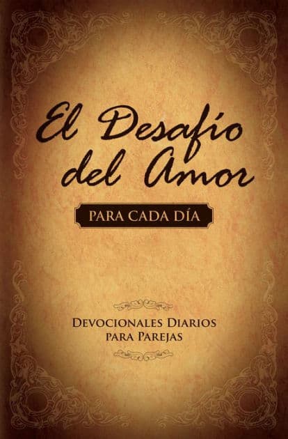 El desafio del amor: Atrevete a amar (The Love Dare) by Stephen Kendrick