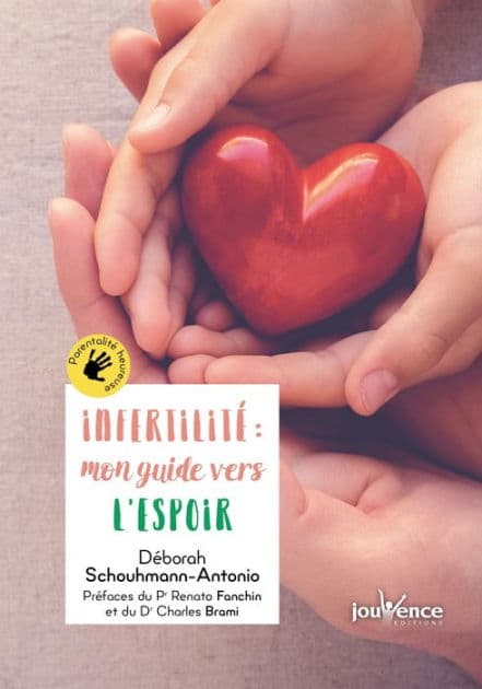 Infertilité : mon guide vers l'espoir by Déborah Schouhmann-Antonio